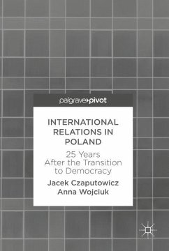 International Relations in Poland - Czaputowicz, Jacek;Wojciuk, Anna