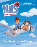 Der Traum vom Fliegen / Nils Holgersson Bd.1