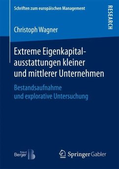 Extreme Eigenkapitalausstattungen kleiner und mittlerer Unternehmen - Wagner, Christoph