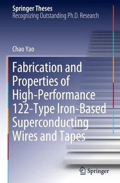 Fabrication and Properties of High-Performance 122-Type Iron-Based Superconducting Wires and Tapes - Yao, Chao