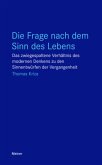 Die Frage nach dem Sinn des Lebens