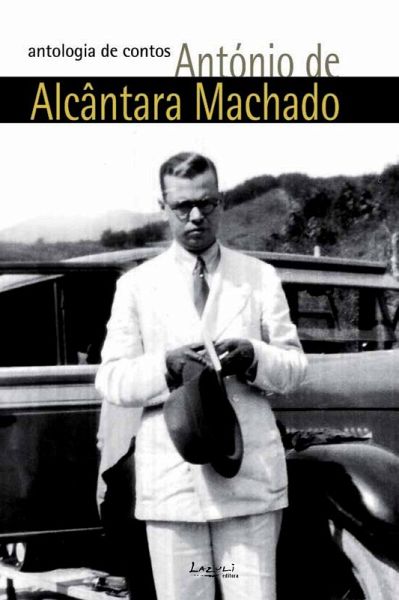 António de Alcântara Machado: antologia de contos (eBook, ePUB)