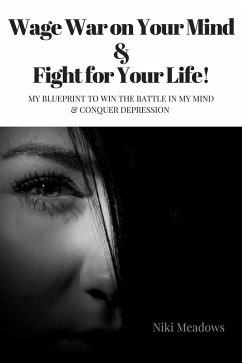 Cover Wage War on Your Mind & Fight for Your Life! (eBook, ePUB)