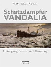 Schatzdampfer Vandalia - Detlefsen, Gert Uwe; Baltes, Peter