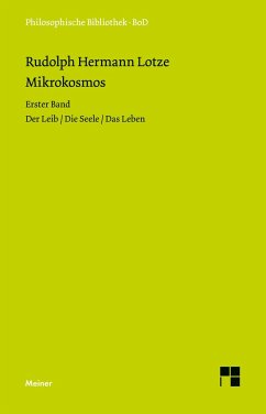 Mikrokosmos: Ideen zur Naturgeschichte und Geschichte der Menschheit. Versuch einer Anthropologie (Philosophische Bibliothek)
