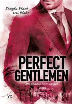 Alte Sünden leben länger / Perfect Gentlemen Bd.4 - Blake, Lexi;Black, Shayla