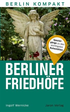 Berliner Friedhöfe - Wernicke, Ingolf