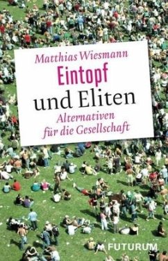 Eintopf und Eliten - Wiesmann, Matthias