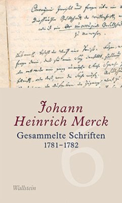 Gesammelte Schriften 1781-1782 - Merck, Johann Heinrich