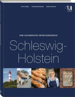 Eine kulinarische Entdeckungsreise Schleswig-Holstein - Hainke, Katrin