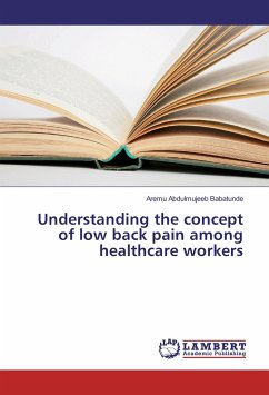 Understanding the concept of low back pain among healthcare workers - Abdulmujeeb Babatunde, Aremu