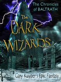 The Chronicles of Baltrath: The Dark Wizards (eBook, ePUB)