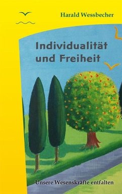 Individualität und Freiheit - Wessbecher, Harald