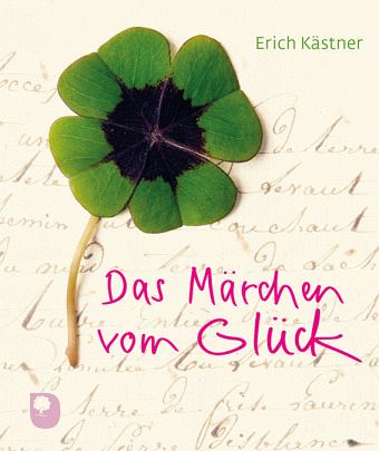 Das Marchen Vom Gluck Von Erich Kastner Portofrei Bei Bucher De Bestellen