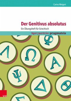 Der Genitivus absolutus: Ein Übungsheft für Griechisch - Weigert, Carina