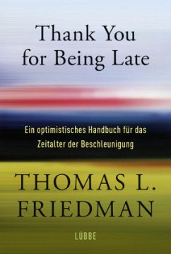 Thank You for Being Late - Friedman, Thomas L.