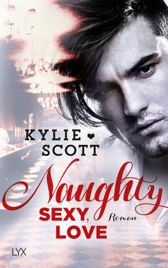 Naughty, Sexy, Love / Dive Bar Bd.3 - Scott, Kylie