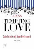 Spiel nicht mit dem Bodyguard / Tempting Love Bd.3 Spiel nicht mit dem Bodyguard / Tempting Love Bd.3