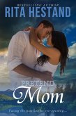 Pretend Mom (eBook, ePUB)