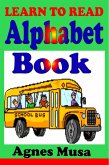 Learn To Read Alphabet Book (eBook, ePUB) Learn To Read Alphabet Book (eBook, ePUB)