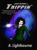 Space Trippers Book 1: Trippin' (eBook, ePUB)