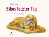 Bikos letzter Tag - Bild 1