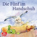 Die Fünf im Handschuh. Mini-Bilderbuch Die Fünf im Handschuh. Mini-Bilderbuch