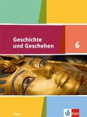 Geschichte und Geschehen 6. Schülerband. Ausgabe Bayern Gymnasium ab 2017
