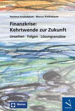 Finanzkrise: Kehrtwende zur Zukunft - Kreikebaum, Hartmut;Kreikebaum, Marcus