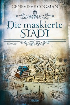Die maskierte Stadt / Die unsichtbare Bibliothek Bd.2 - Cogman, Genevieve