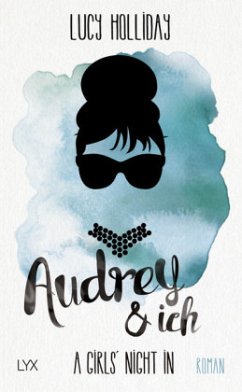 Audrey & Ich / A Girls' Night In Bd.1 - Holliday, Lucy