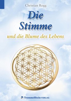 Die Stimme und die Blume des Lebens - Rogg, Christian