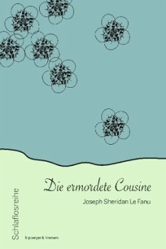 Die ermordete Cousine - Le Fanu, Joseph Sheridan