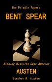 Bent Spear: Missing Missiles Over America (The Paladin Papers, #1) (eBook, ePUB)