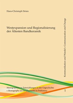 Westexpansion und Regionalisierung der Ältesten Bandkeramik - Strien, Hans-Christoph