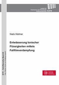 Entwässerung Ionischer Flüssigkeiten mittels Fallfilmverdampfung - Wellner, Niels