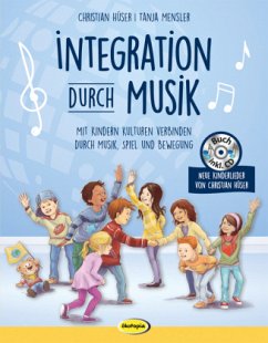 Integration durch Musik, m. Audio-CD - Hüser, Christian;Mensler, Tanja