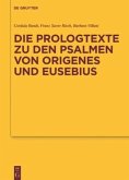 Die Prologtexte zu den Psalmen von Origenes und Eusebius