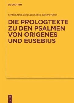 Die Prologtexte zu den Psalmen von Origenes und Eusebius