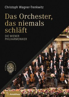 Das Orchester, das niemals schläft - Wagner-Trenkwitz, Christoph