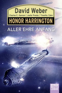 Aller Ehre Anfang / Honor Harrington Bd.34 - Weber, David