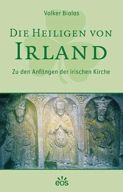 Die Heiligen von Irland - Bialas, Volker