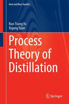 Process Theory of Distillation - Yu, Kuo-Tsung;Yuan, Xigang