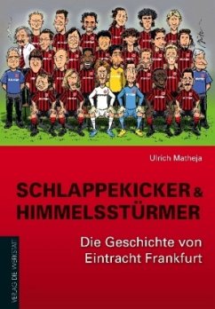 Schlappekicker & Himmelsstürmer - Matheja, Ulrich
