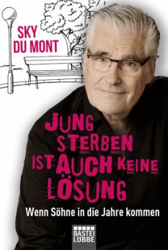 Jung sterben ist auch keine Lösung - Mont, Sky du