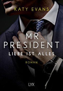 Liebe ist alles / Mr. President Bd.2 - Evans, Katy