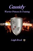 Cassidy: Warrior Princess in Training (eBook, ePUB) Cassidy: Warrior Princess in Training (eBook, ePUB)
