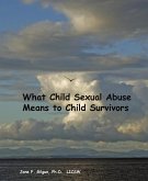 What Child Sexual Abuse Means to Child Survivors (eBook, ePUB)