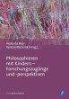 Philosophieren mit Kindern -... - Bild 1