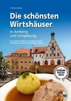 Die schönsten Wirtshäuser in Amberg und Umgebung - Sandig, Kristina